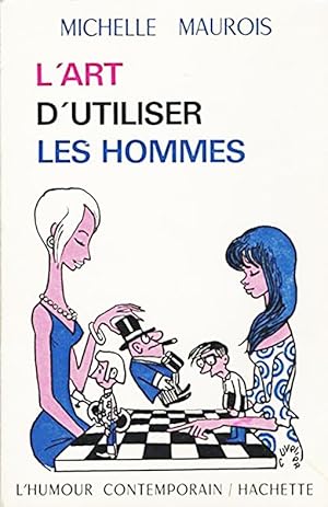 L'Art d'utiliser les hommes