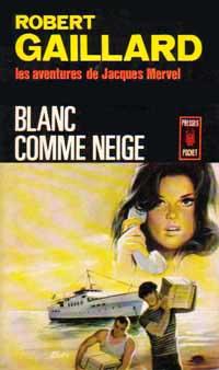 Blanc comme neige (Les aventures de Jacques Mervel)