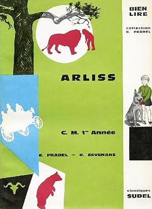 Image du vendeur pour Arliss Classe De C.M. (Cours Moyen 1) 1ere Anne - Collection Bien Lire (Pradel) mis en vente par Livreavous