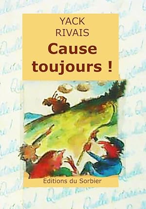 Seller image for Cause toujours ! for sale by Livreavous