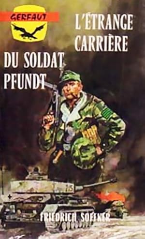 L'étrange carrière du soldat Pfundt