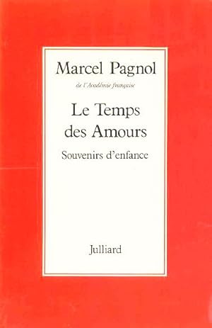 Le temps des amours (Souvenirs d'enfance, tome 4)