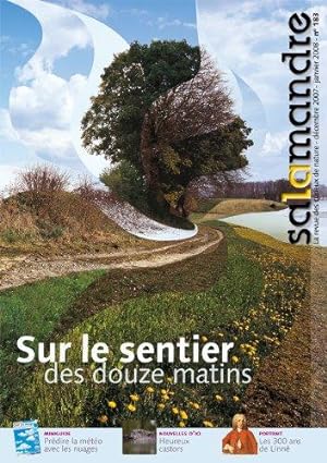 Sur le sentier des douze matins (Salamandre La Revue des Curieux de la Nature, numero 183, decemb...