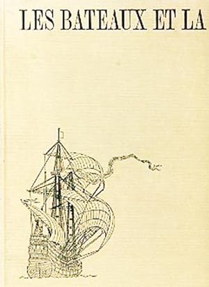 Les Bateaux et la Mer, Histoire de la Navigation et des combats sur mer de L'Antiquité à nos jours