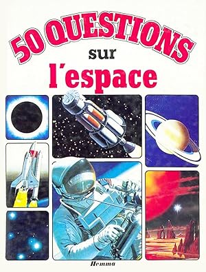 Seller image for 50 questions sur l'espace for sale by Livreavous