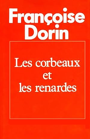 Seller image for Les Corbeaux et Les Renardes for sale by Livreavous