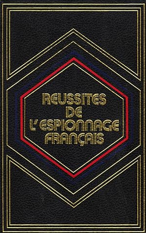 Réussite de l'espionnage français (tome 3)