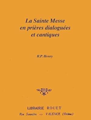 La Sainte Messe en prieres dialoguees et cantiques