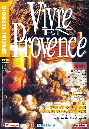 Vivre en Provence, Novembre 1994, numero 8, Special Terroir, La Provence Gourmande