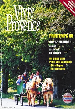 Vivre en Provence, Avril 1995, numero 9, Soyez Nature !
