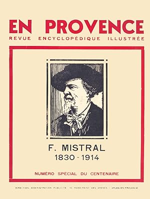 En Provence, Revue Encyclopedique Illustree - F. Mistral 1830-1914, numero special du centenaire