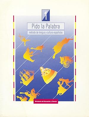 Pido La Palabra - Metodo de Lengua y Cultura Espanolas, vol. 1