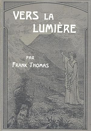 Vers la lumiere ! Lectures et méditations de la Bible