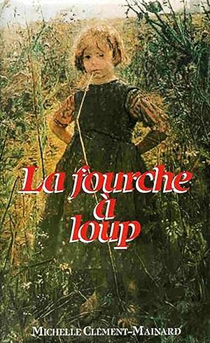 Image du vendeur pour La Fourche  loup mis en vente par Livreavous