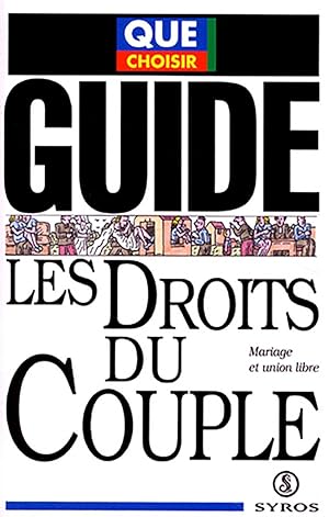 Les Droits du couple, Mariage et union libre