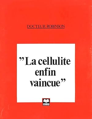 La Cellulite enfin vaincue [Jan 01, 1983] Robinson, Michael