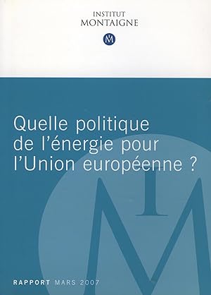 Quelle politique de l'énergie pour l'Union europeenne