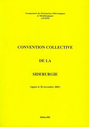 Convention collective de la sidérurgie (signee le 20 novembre 2001)