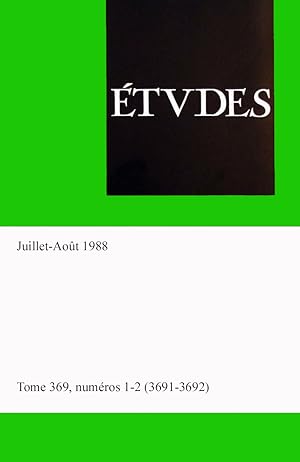 Etudes, revue fondee par des peres de la compagnie de Jesus, tome 369, numero 1-2 (3691-2), Juill...
