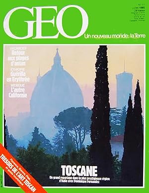 Revue GEO - Un nouveau monde La Terre, numero 77, Juillet 1985. Toscane