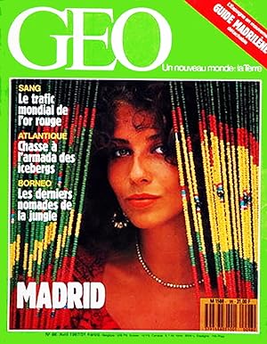 Geo - Un nouveau Monde La terre, numero 98, Avril 1987, Madrid