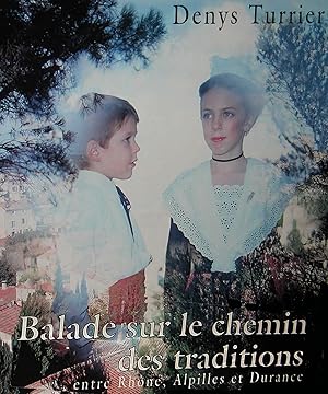 Balade sur le chemin des traditions entre Rhône, Alpilles et Durance