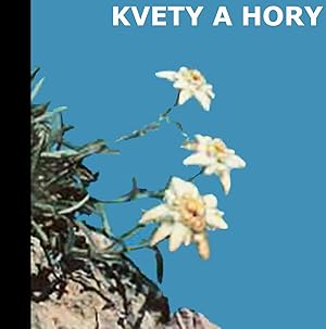 Kvety a Hory (Oldrich Stanek)