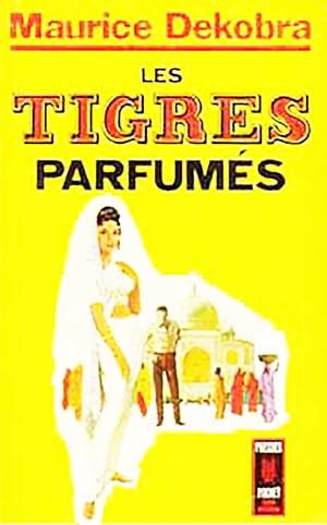 Image du vendeur pour Les tigres parfums, aventures au pays des maharajahs mis en vente par Livreavous