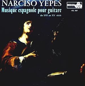 [Disque 33 T Vinyle] Narciso Yepes, Musique espagnole pour Guitare du XVIe au XXe siecle, DECCA, ...