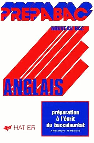 Anglais Prepabac - Préparation à l'écrit du Baccalauréat