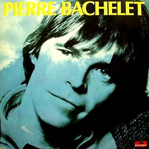 [Disque 33 T Vinyle] Pierre Bachelet, Ecris moi, Avrep, Polydor, POL 365, 1982