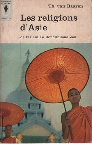 Imagen del vendedor de Les religions d'asie de l'islam au bouddhisme zen a la venta por librairie philippe arnaiz