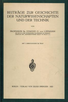 Beiträge zur Geschichte der Naturwissenschaften und der Technik. Band I & II.