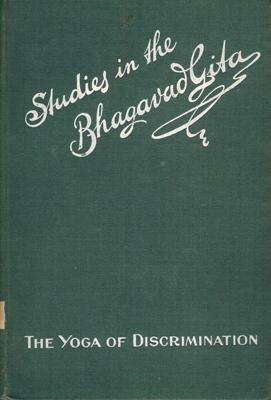 Imagen del vendedor de Studies in The Bhagavad Gita. The Yoga of Discrimination. a la venta por Occulte Buchhandlung "Inveha"