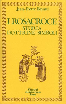 Bild des Verkufers fr I rosacroce. Storia, dottrine-simboli. zum Verkauf von Occulte Buchhandlung "Inveha"