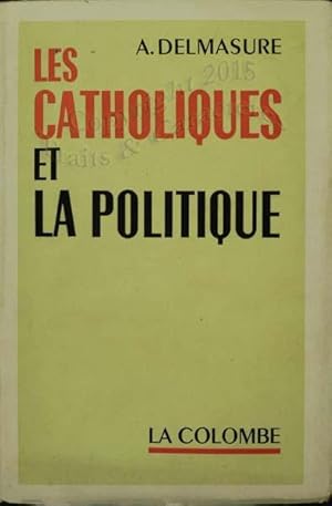 Les catholiques et la politique.