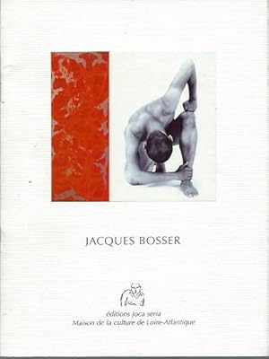 Image du vendeur pour Jacques Bosser mis en vente par The land of Nod - art & books