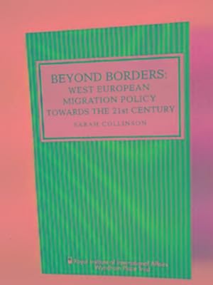 Immagine del venditore per Beyond borders: West European migration policy towards the 21st Century venduto da Cotswold Internet Books