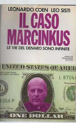 Seller image for IL CASO MARCINKUS-Le vie del denaro sono infinite (1991) for sale by Invito alla Lettura