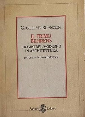 Bild des Verkufers fr Il primo Behrens. Origini del moderno in architettura. zum Verkauf von Libreria La Fenice di Pietro Freggio