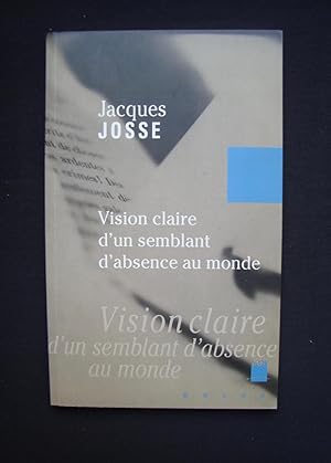 Bild des Verkufers fr Vision claire d'un semblant d'absence au monde - zum Verkauf von Le Livre  Venir