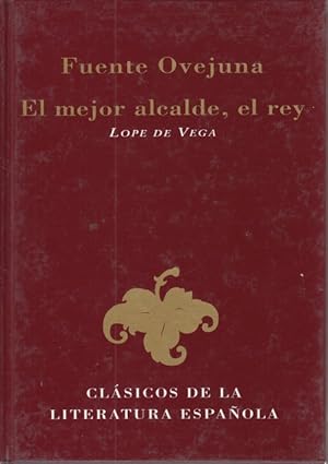 Seller image for FUENTEOVEJUNA. EL MEJOR ALCALDE, EL REY for sale by Librera Vobiscum