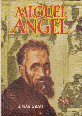 Seller image for MIGUEL NGEL for sale by Librera Vobiscum
