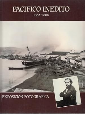 Imagen del vendedor de PACFICO INDITO 1862-1866. EXPOSICIN FOTOGRFICA a la venta por Librera Vobiscum