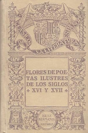 Bild des Verkufers fr FLORES DE POETAS ILUSTRES DE LOS SIGLOS XVI Y XVII zum Verkauf von Librera Vobiscum