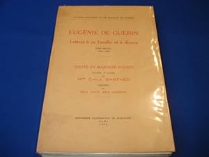 Eugénie de Guérin. Lettres a sa famille et à divers. Tome second (1839-1848). Textes en majorité ...