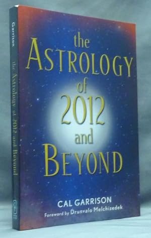 The Astrology of 2012 and Beyond.