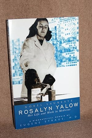 Imagen del vendedor de Rosalyn Yalow; Nobel Laureate; Her Life and Work in Medicine a la venta por Books by White/Walnut Valley Books