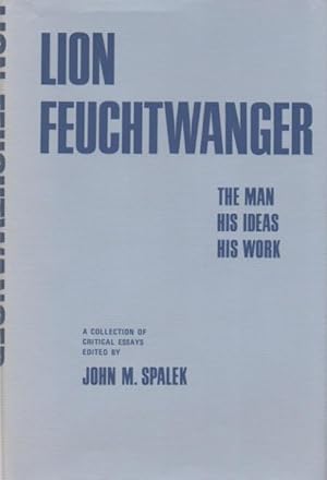 Bild des Verkufers fr Lion Feuchtwanger__The Man His Ideas His Work zum Verkauf von San Francisco Book Company