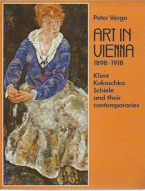 Bild des Verkufers fr Art in Vienna 1898-1918 __ Klimt Kokoschka Schiele and Their Contemporaries zum Verkauf von San Francisco Book Company